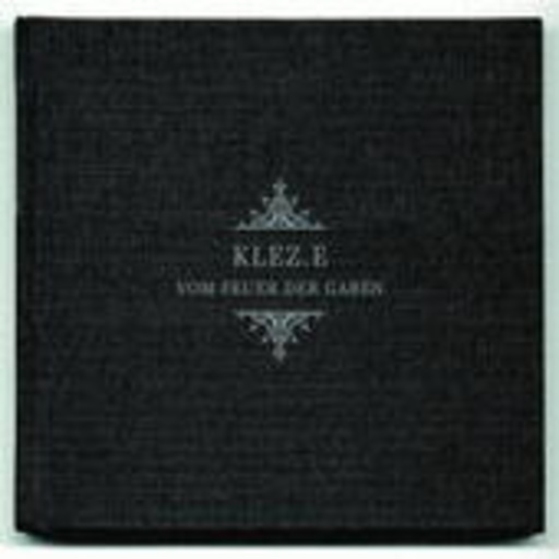 Klez.e – Vom Feuer der Graben