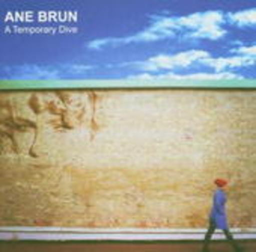 Ane Brun – A Temporary Dive