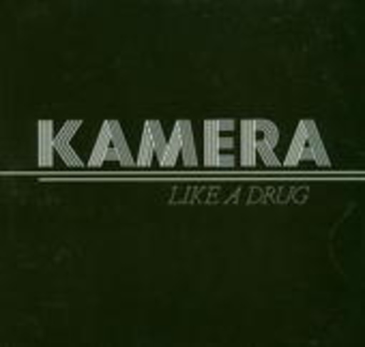 Kamera – Like A Drug