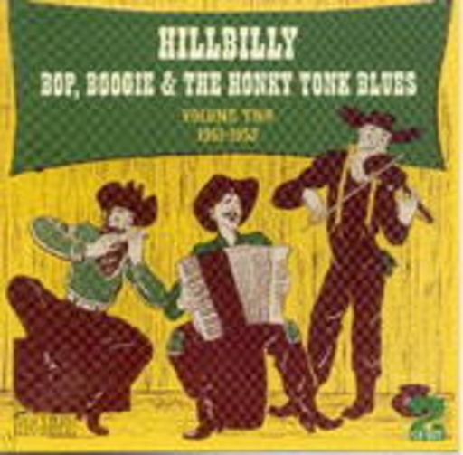 Diverse – Hillbilly: Bop, Boogie & The Honkey Tonk Blues Vol. 2