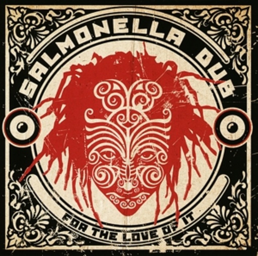 Salmonella Dub – For The Love Of It
