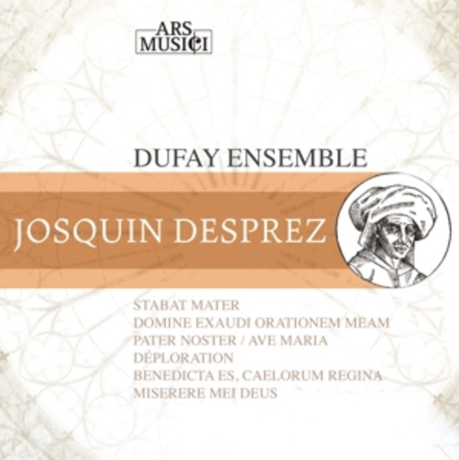 Dufay Ensemble – Josquin Desprez