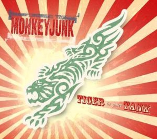 Monkey Junk – Tiger In Your Tank