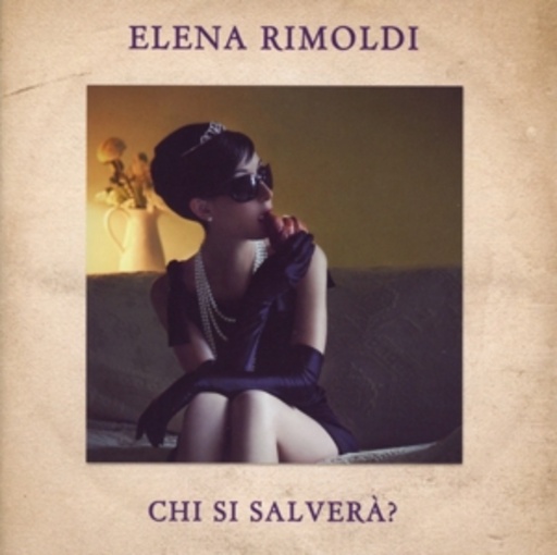 Elena Rimoldi – Chi Si Salverá?