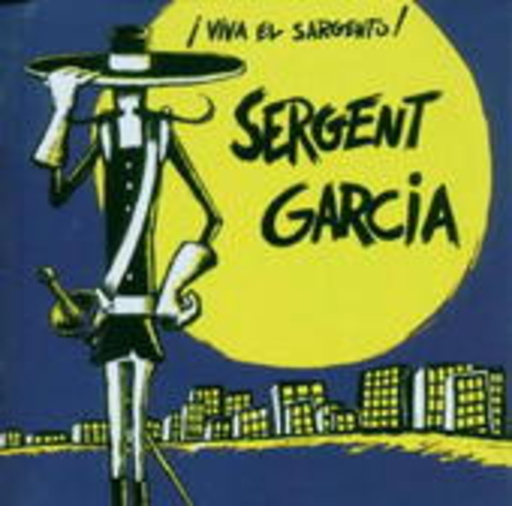 Sergent Garcia – Viva El Sargento