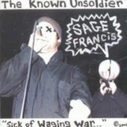 Sage Francis – Sick Of Waging War