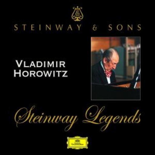Vladimir Horowitz – Steinway Legends