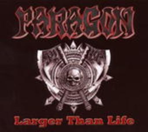 Paragon – Larger Than Life
