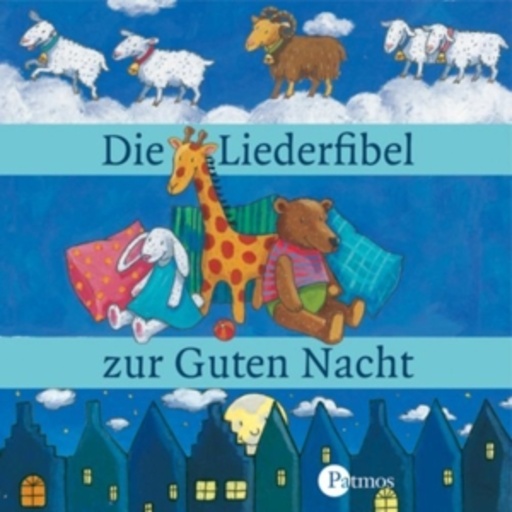 Diverse – Die Liederfibel zur Guten Nacht
