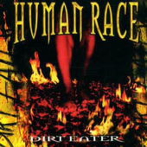 Human Race – Dirt Eater
