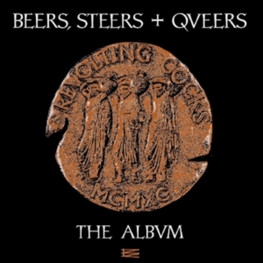 Revolting Cocks – Beers, Steers & Queers