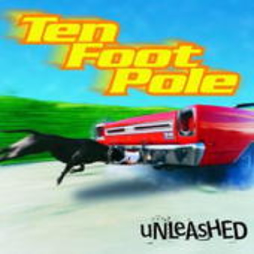 Ten Foot Pole – Unleashed
