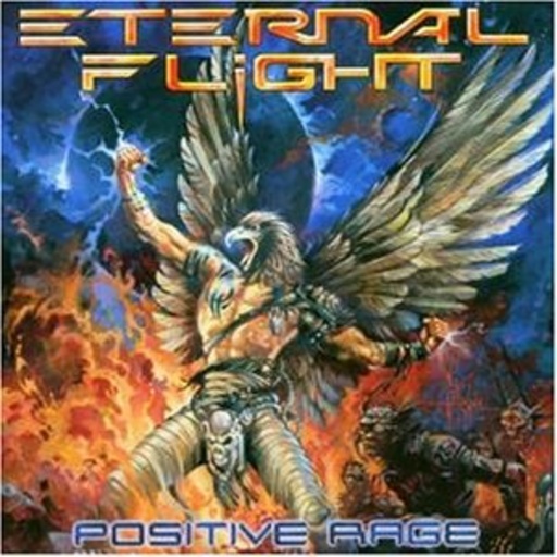 Eternal Flight – Positive Rage