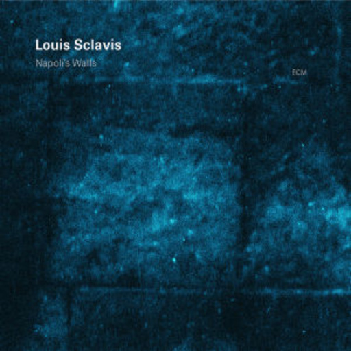 Louis Sclavis – Napoli's Walls