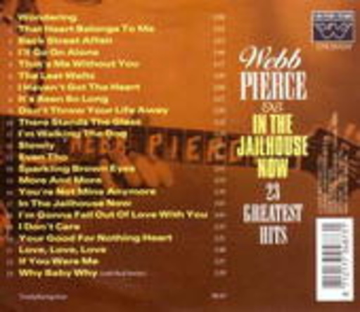 Webb Pierce – In The Jailhouse Now - 23 Greatest Hits