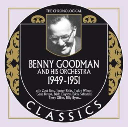 Benny Goodman And His Orchestra – Classics 1949-1951