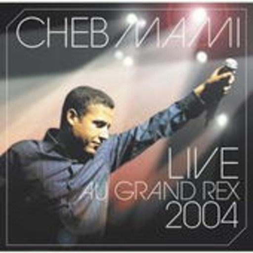 Cheb Mami – Live Au Grand Rex 2004