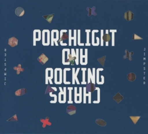 Jimpster – Porchlight And Rockingchairs