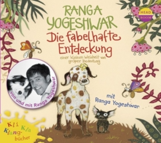 Ranga Yogeshwar – Die fabelhafte Entdeckung einer kleinen Weisheit...