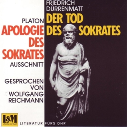 Wolfgang Reichmann – Der Tod des Sokrates/Apologie des Sokrates