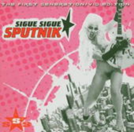 Sigue Sigue Sputnik – The First Generation