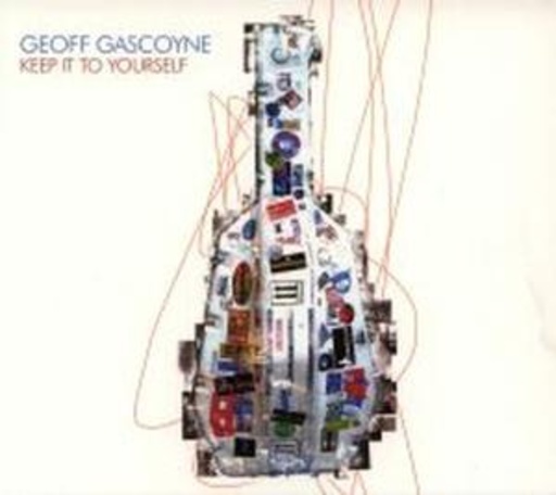 Geoff Gascoyne Feat. Jamie Cullum – Keep It To Yourself