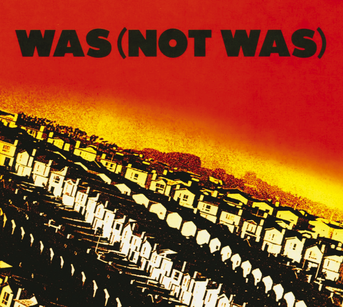 Was (Not Was) – Out Come The Freaks
