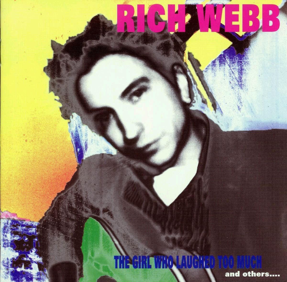 Rich Webb – The Girl Who Laughed Too Much
