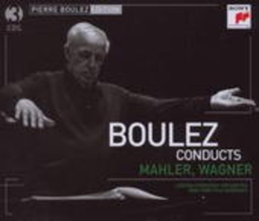 Pierre Boulez – Boulez Conducts Mahler, Wagner