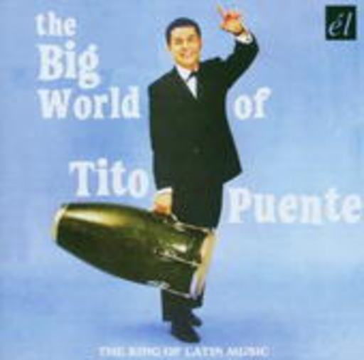 Tito Puente – The Big World Of Tito Puente