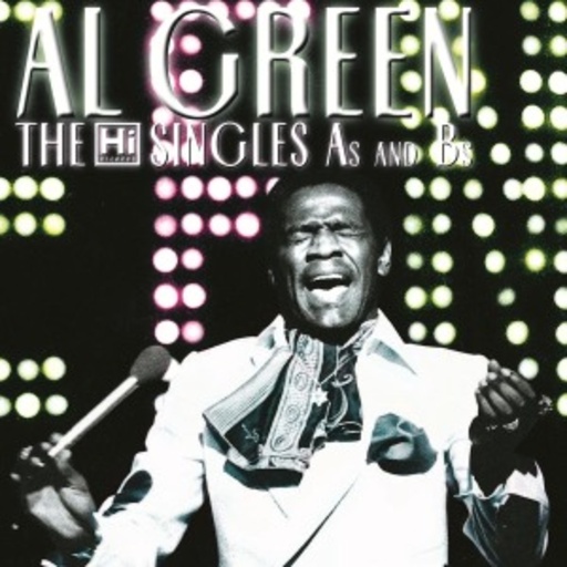 Al Green – The Hi Singles A's & B's