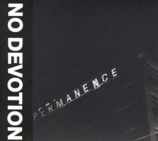 No Devotion – Permanence