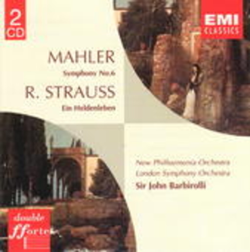 John Sir Barbirolli – Sinfonie Nr. 6/Ein Heldenleben
