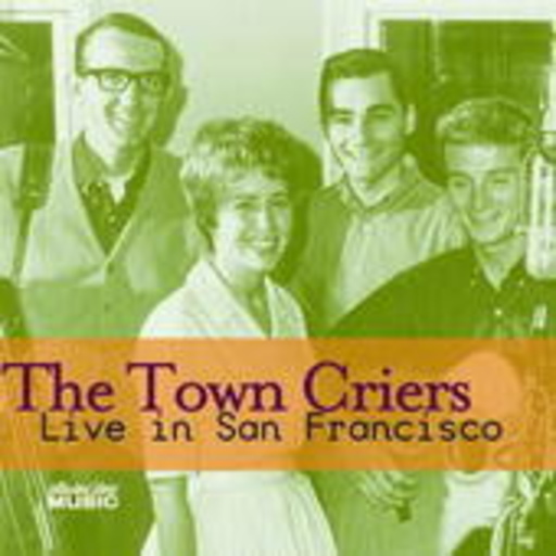 Town Criers – Live In San Francisco