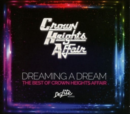 Crown Heights Affair – Dreaming A Dream - The Best Of Crown Heights Affair