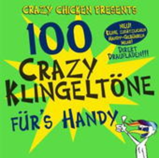 Diverse – 100 Crazy Klingeltöne fürs Handy