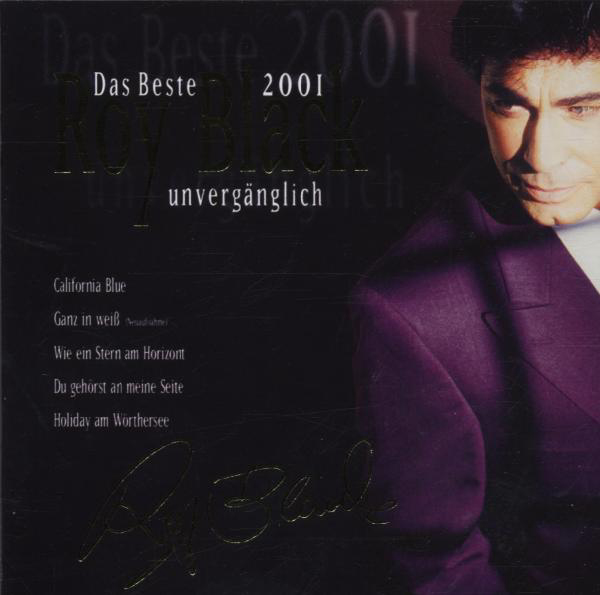 Roy Black – Unvergänglich - Das Beste 2001