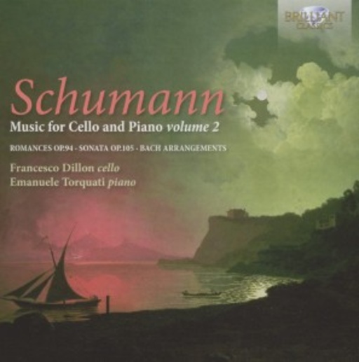 Francsco Dillon & Emanuele Torquati – Schumann - Music For Cello And Piano, Vol. 2