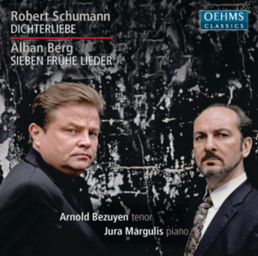 Arnold Bezuyen/Jura Margulis – Dichterliebe/Sieben frühe Lieder