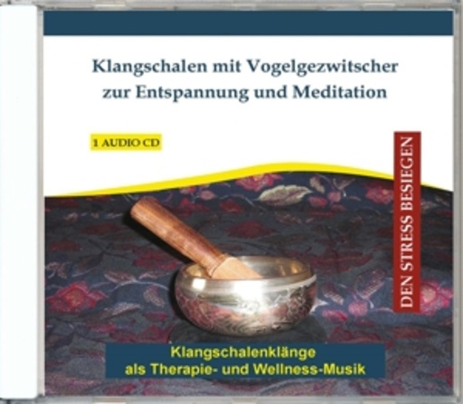 Diverse – Klangschalen mit Vogelgezwitscher zur Entspannung und Meditation