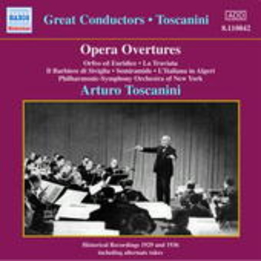 Arturo Toscanini/Philharmonic-Symphony Orchestra NY – Opera Overtures (1929/1936)