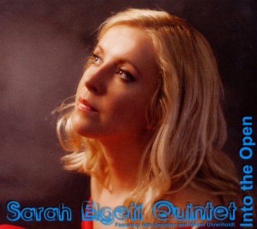 Sarah Elgeti Quintet – Into The Open