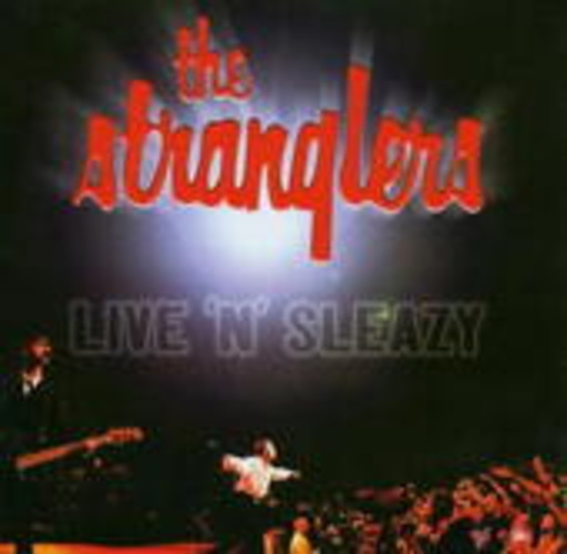 Stranglers – Live 'N' Sleazy