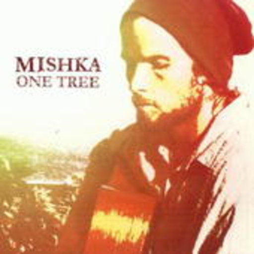 Mishka – One Tree