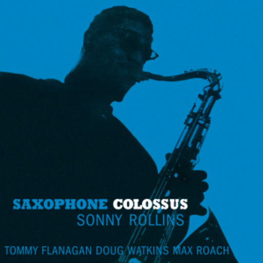 Sonny Rollings – Saxophon Colossus