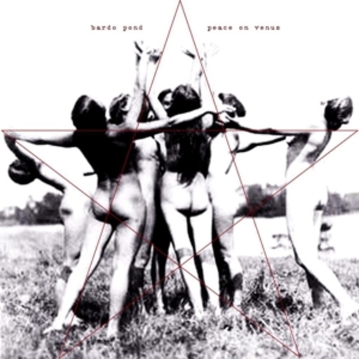 Bardo Pond – Peace On Venus