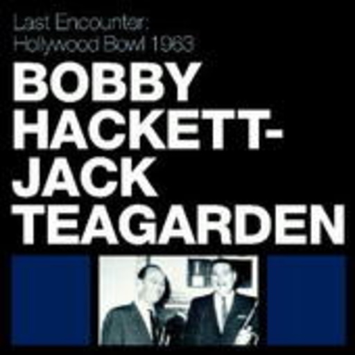 Bobby Hackett – Last Encounter - Hollywood Bowl 1963