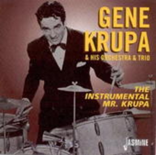 Gene Krupa – The Instrumental Mr. Krupa