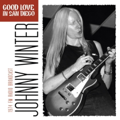 Johnny Winter – Good Love In Dan Diego
