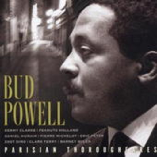 Bud Powell – Parisian Thoroughfares